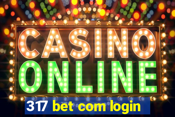 317 bet com login